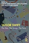 Taylor Swift - Christa Anne Bentley ; Kate Galloway ; Paula Clare Harper - 9781032289878