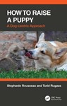 How to Raise a Puppy - Stephanie Rousseau ; Turid Rugaas - 9781032304496