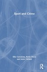 Sport and Crime - Ellis (Aston University Cashmore ; Kevin (Teesside University Dixon ; Jamie (University of South Australia) Cleland - 9781032306377