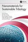 Nanomaterials for Sustainable Tribology - Ankush (Shri Mata Vaishno Devi Uni Raina ; Mir Irfan (Shri Mata Vaishno Devi Uni Ul Haq ; Patricia Iglesias (Rochester Inst. of Tech Victoria - 9781032306919