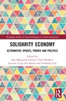 Solidarity Economy - Ana Margarida Fernandes Esteves ; Tom Henfrey ; Luciane Lucas dos Santos - 9781032307091
