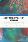 Contemporary Military Reserves - Eyal (Security and Peace at Kinneret College on the Sea of Galilee Ben-Ari ; Vincent (Oxford Brookes University Connelly - 9781032307213