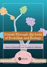 Cancer through the Lens of Evolution and Ecology - Jason A. Somarelli ; Norman A. Johnson - 9781032310770