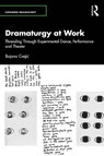 Dramaturgy at Work - Bojana Cvejic - 9781032316215