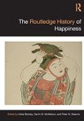 The Routledge History of Happiness - Katie (University of Adelaide Barclay ; Darrin (Dartmouth College McMahon ; Peter N. (George Mason University Stearns - 9781032323220
