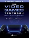 The Video Games Textbook - Brian J. Wardyga - 9781032325804