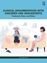 Clinical Documentation with Children and Adolescents - Amy (RMH Therapy Marschall - 9781032327310