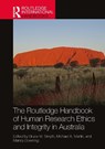 The Routledge Handbook of Human Research Ethics and Integrity in Australia - Bruce M. Smyth ; Michael A. Martin ; Mandy Downing - 9781032334622