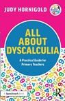 All About Dyscalculia: A Practical Guide for Primary Teachers - Judy Hornigold - 9781032353821