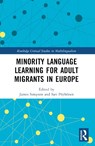 Minority Language Learning for Adult Migrants in Europe - James Simpson ; Sari Poyhonen - 9781032379784