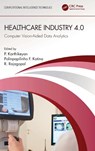Healthcare Industry 4.0 - P. Karthikeyan ; Polinpapilinho F. Katina ; R. Rajagopal - 9781032385150