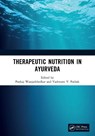 Therapeutic Nutrition in Ayurveda - Pankaj Wanjarkhedkar ; Yashwant V. (USF Pathak - 9781032385396