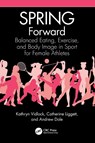 SPRING Forward - Kathryn Vidlock ; Catherine Liggett ; Andrew Dole - 9781032385648