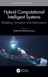 Hybrid Computational Intelligent Systems - Siddhartha (VSB Technical University of Ostrava Bhattacharyya - 9781032393025