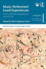 Music Performers' Lived Experiences - Mine Dogantan-Dack - 9781032403724