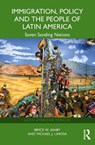 Immigration, Policy and the People of Latin America - Bryce W. (Donati Law Ashby ; Michael J. (Rhodes College LaRosa - 9781032408316