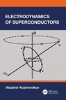 Electrodynamics of Superconductors - Vladimir Kozhevnikov - 9781032410081