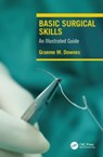 Basic Surgical Skills - Graeme Downes - 9781032423265