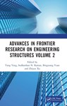 Advances in Frontier Research on Engineering Structures Volume 2 - Yang (Chongqing University Yang ; Sudharshan N. (Monash University Malaysia Raman ; Bingxiang (Guangdong University of Technology Yuan - 9781032425412