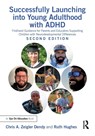 Successfully Launching into Young Adulthood with ADHD - Chris A. Zeigler Dendy ; Ruth Hughes - 9781032427430