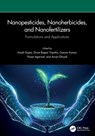 Nanopesticides, Nanoherbicides, and Nanofertilizers - Anjali (Galgotias University Gupta ; Divya Bajpai (Galgotias University Tripathy ; Gaurav Kumar - 9781032428147