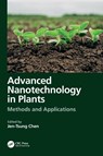 Advanced Nanotechnology in Plants - Jen-Tsung Chen - 9781032429458