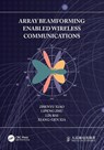 Array Beamforming Enabled Wireless Communications - Zhenyu Xiao ; Lipeng Zhu ; Lin Bai ; Xiang-Gen (University of Delaware Xia - 9781032432427