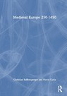 Medieval Europe 250-1450 - Christian (Wittenberg University Raffensperger ; Florin (Department of History Curta - 9781032453286