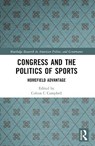 Congress and the Politics of Sports - Colton Campbell ; David Dulio - 9781032454184