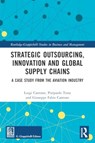 Strategic Outsourcing, Innovation and Global Supply Chains - Luigi Cantone ; Pierpaolo Testa ; Giuseppe Fabio Cantone - 9781032455426