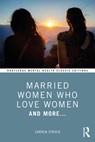 Married Women Who Love Women - Carren Strock - 9781032460635