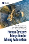 Human Systems Integration for Mining Automation - Robin Burgess-Limerick ; Tim Horberry ; Danellie Lynas ; Andrew Hill - 9781032462783