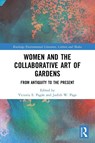 Women and the Collaborative Art of Gardens - Victoria E. Pagan ; Judith W. Page - 9781032464091
