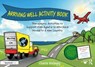 Arriving Well Activity Book - Claire Holmes - 9781032466828