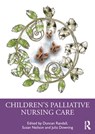 Children's Palliative Nursing Care - Duncan Randall ; Susan Neilson ; Julia Downing - 9781032470719