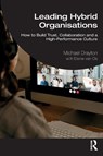 Leading Hybrid Organisations - Michael Drayton - 9781032481388