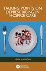 Talking Points on Deprescribing in Hospice Care - Deepak (UC Davis School of Medicine Shrivastava - 9781032491059
