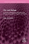 The Last Refuge - Peter Townsend - 9781032499277