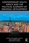 Contemporary South Africa and the Political Economy of Regional Development - Methembe Mdlalose ; Isaac Khambule ; Nene Ernest Khalema - 9781032503059