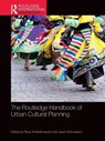 The Routledge Handbook of Urban Cultural Planning - Rana Amirtahmasebi ; Jason (Arizona State University Schupbach - 9781032509945