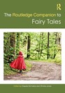 The Routledge Companion to Fairy Tales - Claudia Schwabe ; Christa Jones - 9781032517759