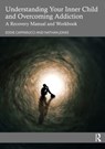 Understanding Your Inner Child and Overcoming Addiction - Eddie Capparucci ; Nathan (Founder Jones - 9781032523026