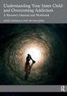 Understanding Your Inner Child and Overcoming Addiction - Eddie Capparucci ; Nathan (Founder Jones - 9781032523026