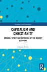 Capitalism and Christianity - Luigino Bruni - 9781032524023