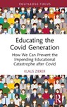 Educating the Covid Generation - Klaus (University of Augsburg Zierer - 9781032528748