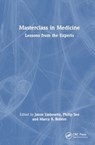 Masterclass in Medicine - Marcy B. Bolster ; Jason (Assistant Professor of Medicine) Liebowitz ; Philip (Johns Hopkins University School of Medicine Seo - 9781032529493