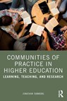 Communities of Practice in Higher Education - Jonathan Tummons - 9781032534589