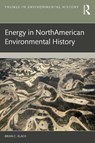 Energy in North American Environmental History - Brian C. Black - 9781032539720
