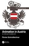 Animation in Austria - Florian Schmidlechner - 9781032541488