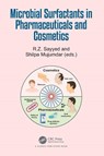 Microbial Surfactants in Pharmaceuticals and Cosmetics - R.Z. Sayyed ; Shilpa (Modern College of Arts Mujumdar - 9781032544397